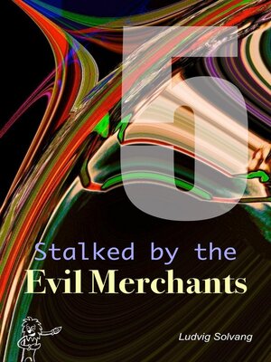 cover image of Stalked by the Evil Merchants
